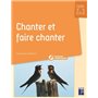 Chanter et faire chanter cycles 2 et 3 + Ressources numériques