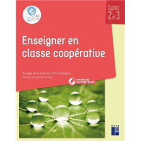 Enseigner en classe coopérative cycles 2 et 3 + Ressources numériques