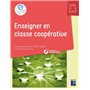 Enseigner en classe coopérative cycles 2 et 3 + Ressources numériques