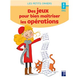 Des jeux pour bien maîtriser les opérations - 8-9 ans