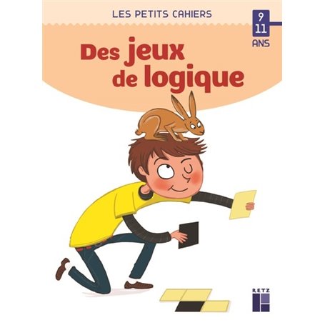 Des jeux de logique - 9-11 ans