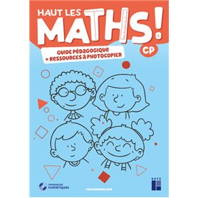 Haut les maths CP - Guide pédagogique + ressources à photocopier - 2021