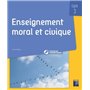 Enseignement moral et civique - Questionner les notions, les sociétés, les valeurs Cycle 3