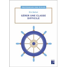 Gérer une classe difficile cycles 2 et 3