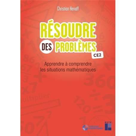 Résoudre des problèmes CE2 + Téléchargement - Apprendre à comprendre les situations mathématiques