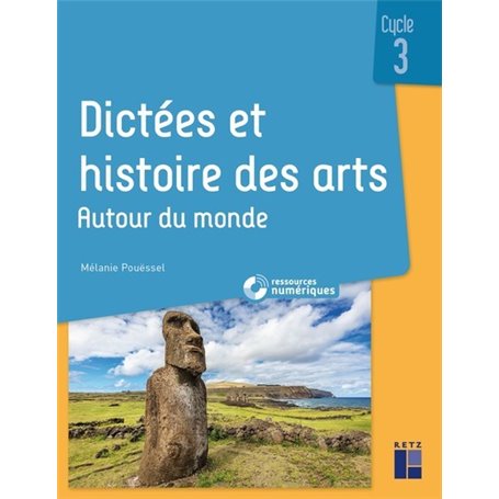 Dictées et histoire des arts Cycle 3 - Autour du monde + ressources numériques