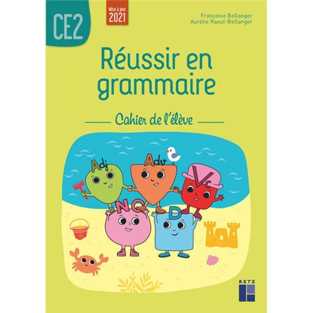 Réussir en grammaire CE2 - Cahier de l'élève 2021