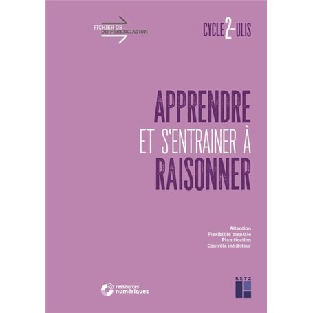 Apprendre et s'entrainer à raisonner cycle 2 - Ulis + Téléchargement