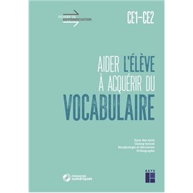 Aider l'élève à acquérir du vocabulaire CE1-CE2 + Téléchargement