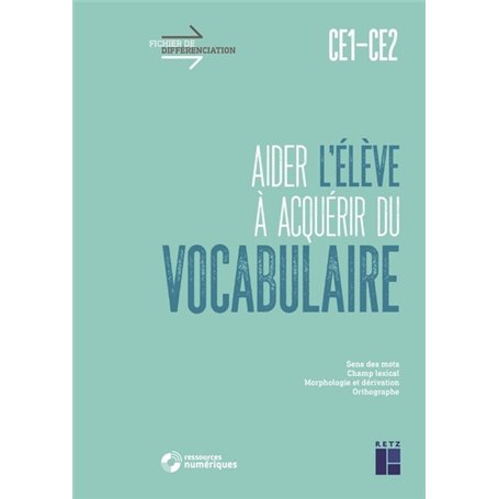 Aider l'élève à acquérir du vocabulaire CE1-CE2 + Téléchargement