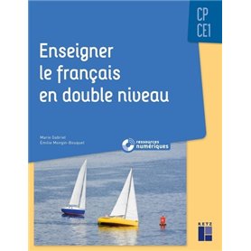 Enseigner le français en double niveau CP-CE1 + Ressources numériques