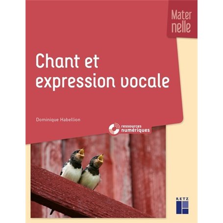 Chant et expression vocale à l'école marternelle + ressouces numériques