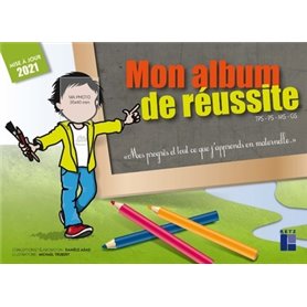 Mon album de réussite TPS - PS - MS - GS - Mes progrès et tout ce que j'apprends en maternelle - 202