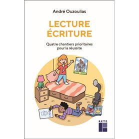 Lecture Ecriture - Quatre chantiers prioritaires pour la réussite