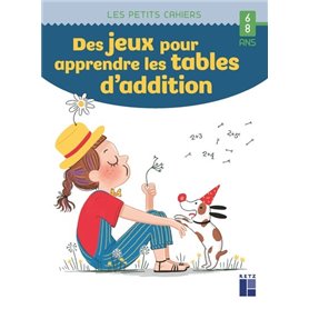 Des jeux pour apprendre les tables d'addition - 6-8 ans