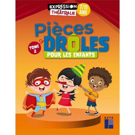 Pièces drôles pour les enfants 7-11 ans - Tome 2