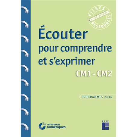 Ecouter pour comprendre et s'exprimer CM1-CM2 + téléchargement