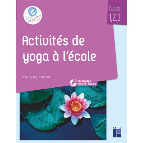 Activités de yoga en classe maternelle et élémentaire + ressources numériques