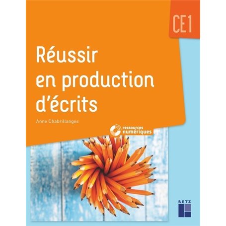 REUSSIR EN PRODUCTION D'ECRITS CE1