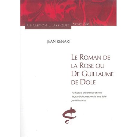 Le Roman de la Rose ou De Guillaume de Dole