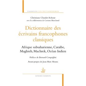 Dictionnaire des écrivains francophones classiques
