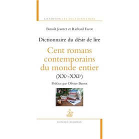 Dictionnaire du désir de lire. Cent romans contemp