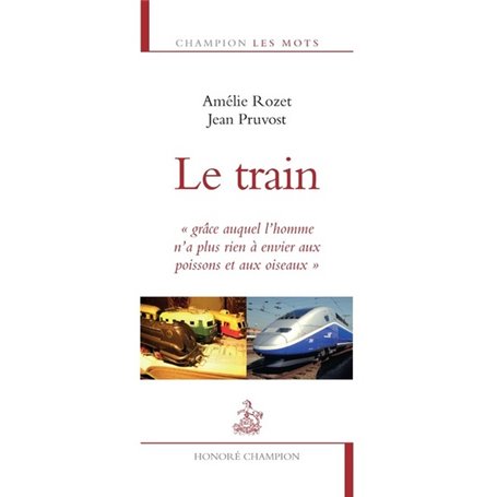 Le Train grâce auquel l'homme n'a plus rien à envier au poissons et aux oiseaux