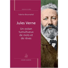 Jules Verne. Un océan tumultueux de mots et de rêv