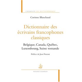 Dictionnaire des écrivains francophones classiques