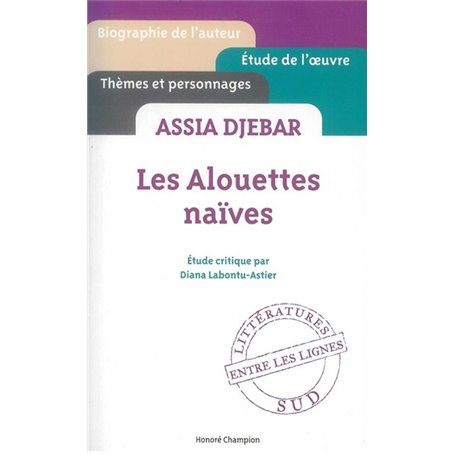 Assia Djebar - Les alouettes naïves