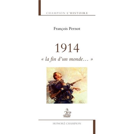 1914. La fin d'un monde...