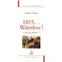 1815... Waterloo ! Morne plaine !