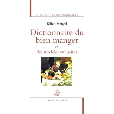 Dictionnaire du bien manger et des modèles culinai