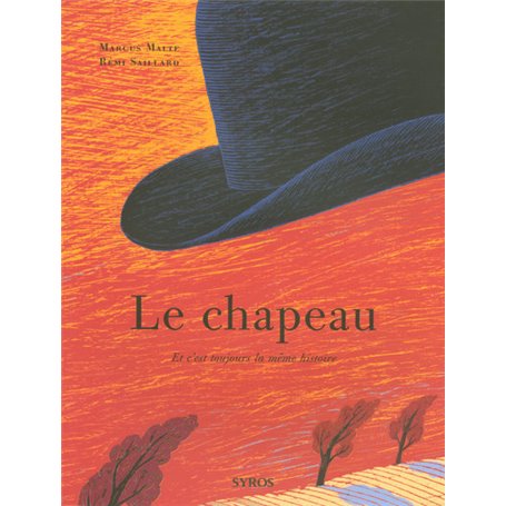 Le Chapeau: Et c'est toujours la même histoire