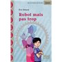 Robot mais pas trop