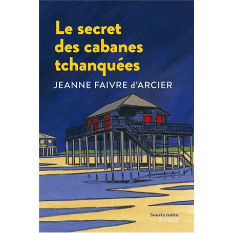 Le Secret des cabanes tchanquées