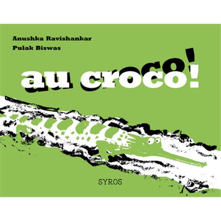 Au croco ! Au croco !