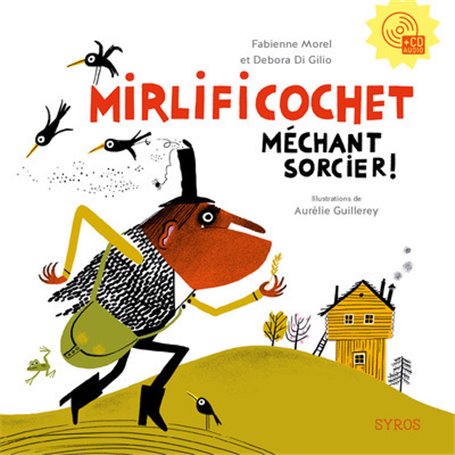 Mirlificochet, méchant sorcier