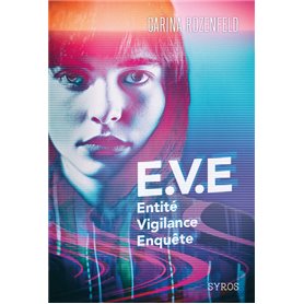 E.V.E. - Entité, Vigilance, Enquête