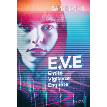 E.V.E. - Entité, Vigilance, Enquête