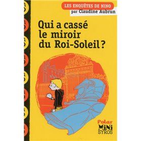 Qui a cassé le miroir du Roi-Soleil ?