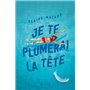 Je te plumerai la tête
