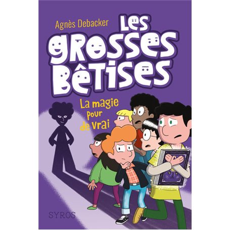 Les grosses bêtises - tome 2 La magie pour de vrai