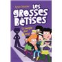 Les grosses bêtises - tome 2 La magie pour de vrai