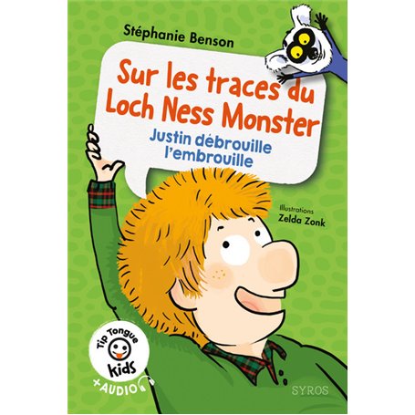 Tip Tongue kids: Sur les traces du Loch Ness Monster (Justin)