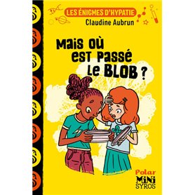 Les énigmes d'Hypatie : Mais où est passé le blob ?