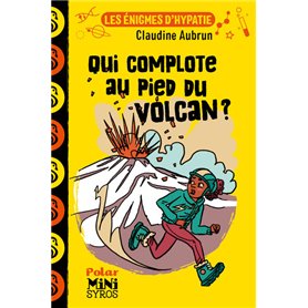 Les énigmes d'Hypatie : Qui complote au pied du volcan ?