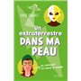 Un extraterrestre dans ma peau (ou comment j'ai sauvé le monde)