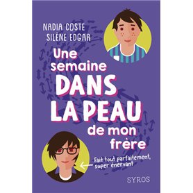 Une semaine dans la peau de mon frère