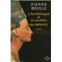 L'archeologue et le mystère Nefertiti